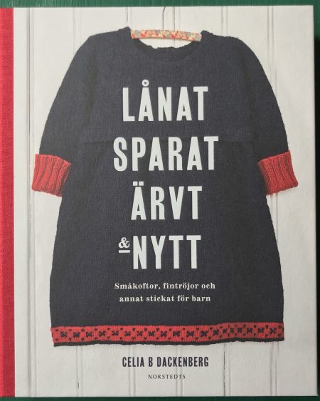 Celia B Dackenberg Lånat, sparat, ärvt & nytt